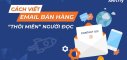 cach-viet-email-ban-hang-dinh-cao-giup-thoi-mien-nguoi-doc